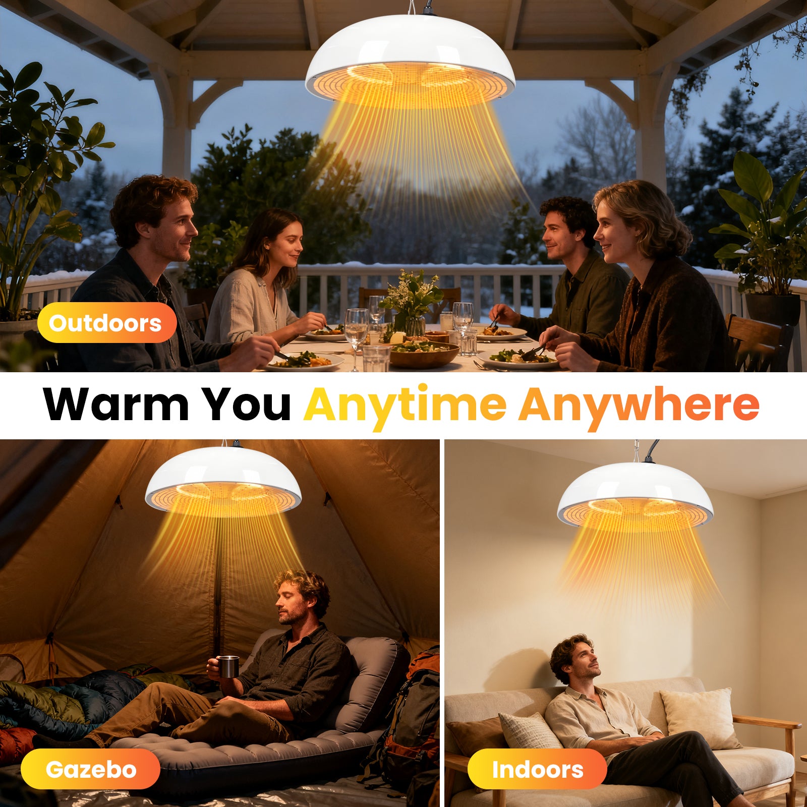 People dining outdoors, in a tent, and on a couch with a warm light source labeled 'Warm You Anytime Anywhere'.